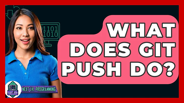 What Does Git Push Do? - Next LVL Programming