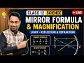Class 12 Science: Mirror Formula & Magnification Explained | Light - Reflection & Refraction