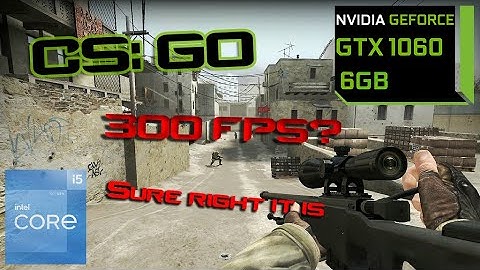 Counter strike (CS: GO) |GTX 1060 6 GB + i5 12400f| All settings