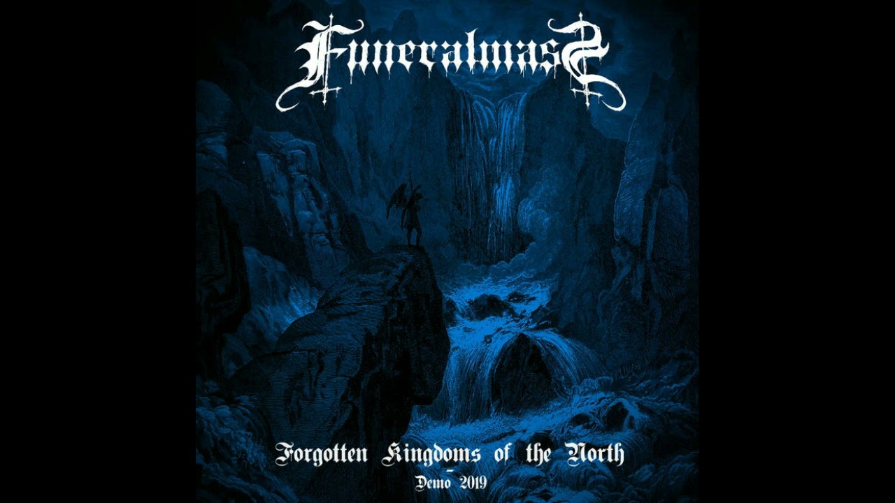 Funeral Mass - Forgotten Kingdoms of the North (Demo : 2019)