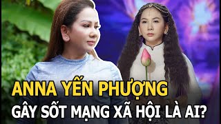 Anna Yến Phượng: Nữ doanh nhân gây sốt mạng xã hội với loạt MV ca nhạc là ai?