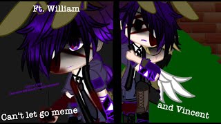 Can‘t let go| FNAF| ft. William Afton and Vincent Afton| 2 versions because I can| My AU