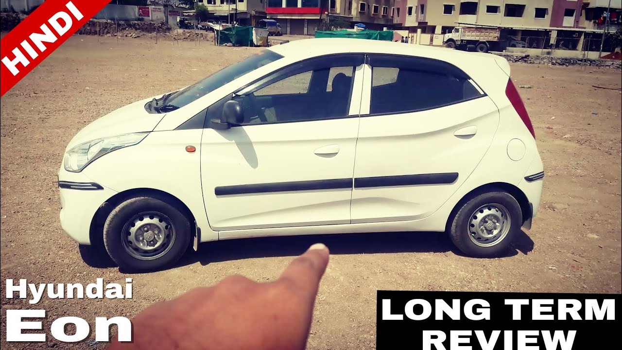 Hyundai Eon Review In Hindi Why Not To Buy Eon Long Term Review Drive Extreme India Youtube