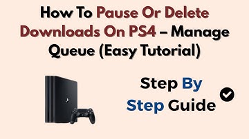 How To Pause Or Delete Downloads On PS4 – Manage Queue (Easy Tutorial)