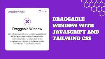 How to Create a Draggable Window using JavaScript and Tailwind CSS | Beginner-Friendly Tutorial