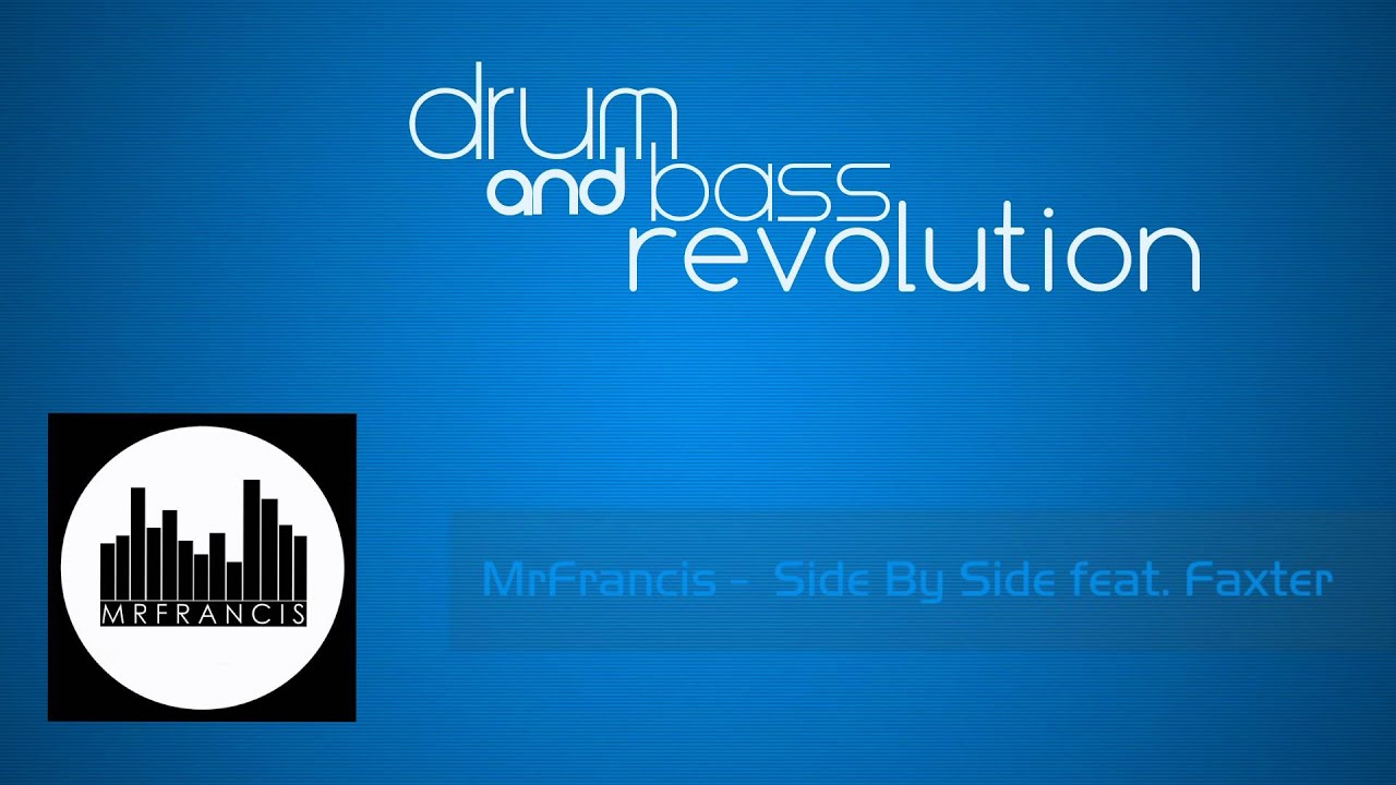 MrFrancis - Side By Side feat. Faxter