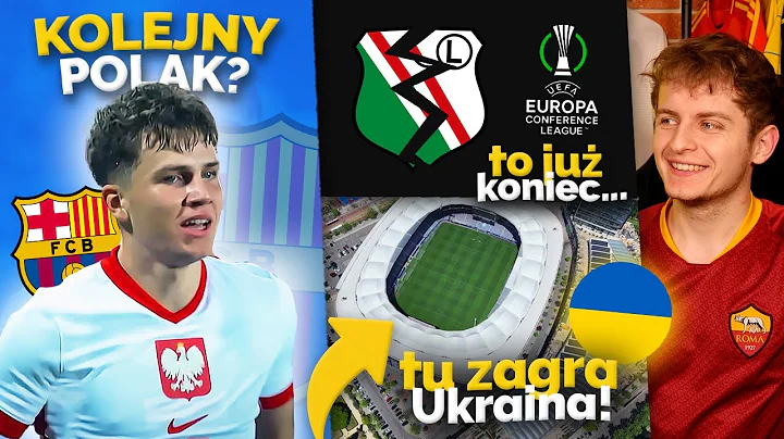 FC Barcelona OBSERWUJE 17-letniego Polaka! Ukraina wybrała STADION na baraże! Legia ODPADA z LKE...