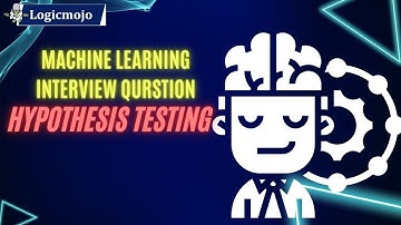 Hypothesis Testing | Machine Learning | Logicmojo Data Science