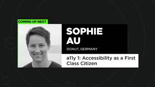 Accessibility as a First Class Citizen - Sophie Au