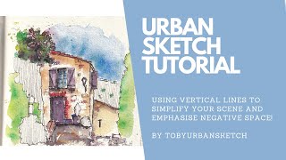 Using Vertical Lines to Simplify your Sketch - URBANSKETCH TUTORIAL