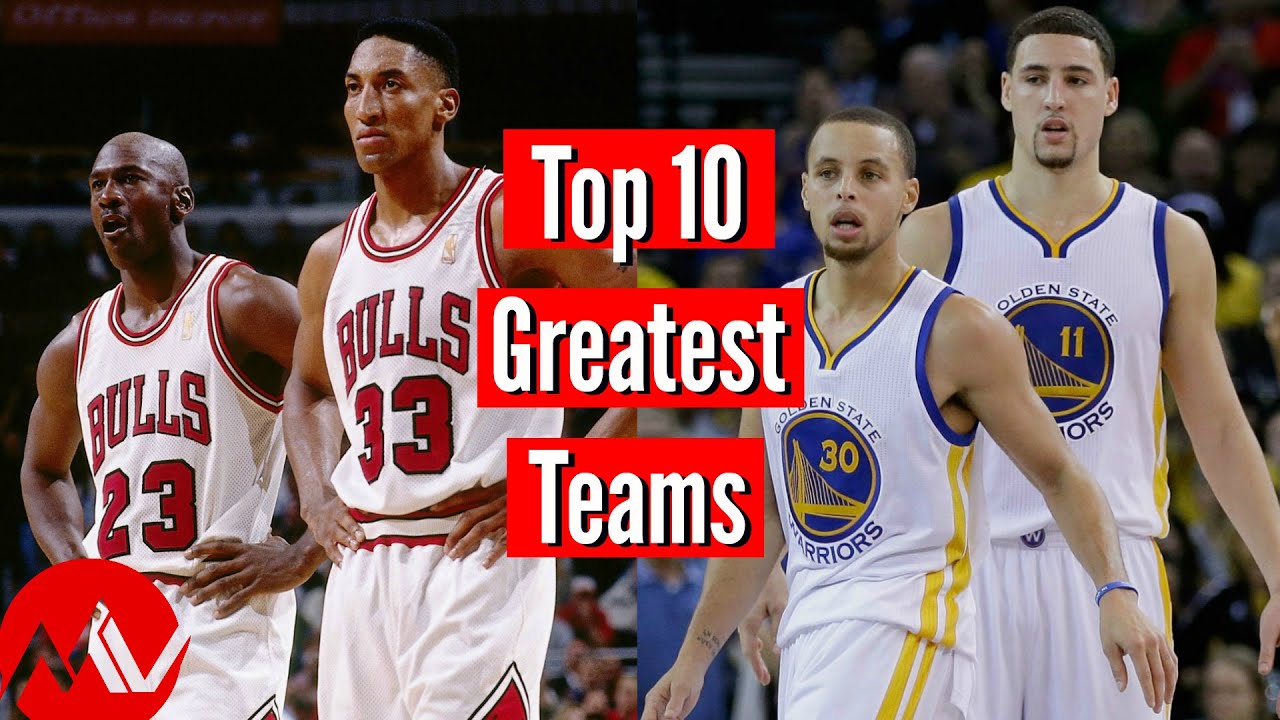 Top 10 Greatest NBA Teams Ever YouTube