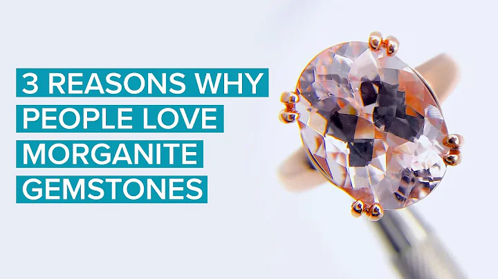 Les 5 raisons pour lesquelles les gens adorent les gemmes de Morganite