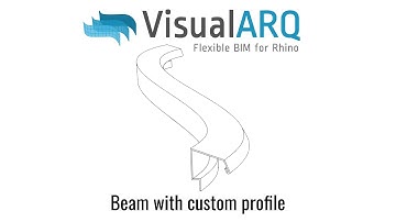Flexible Custom Profile Beams with VisualARQ