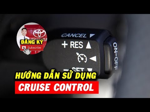 Hướng dẫn sử dụng Toyota Altis 2019 - Phần 2: Bạn đã dùng đến tính năng Cruise Control chưa?
