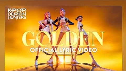 Thumbnail of “Golden” Official Lyric Video | KPop Demon Hunters | Sony Animation