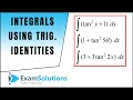 Integration Using Trigonometric Identities 2 ExamSolutions 