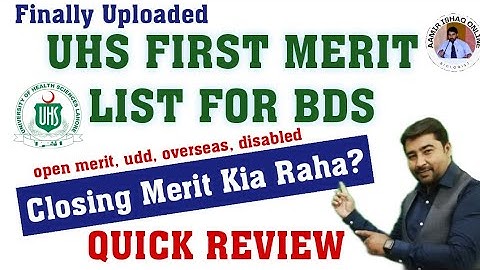 UHS First List for BDS || Closing Merits 2023-24 || Quick Review