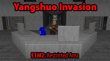 Yangshuo Invasion - E1M2: Restricted Area