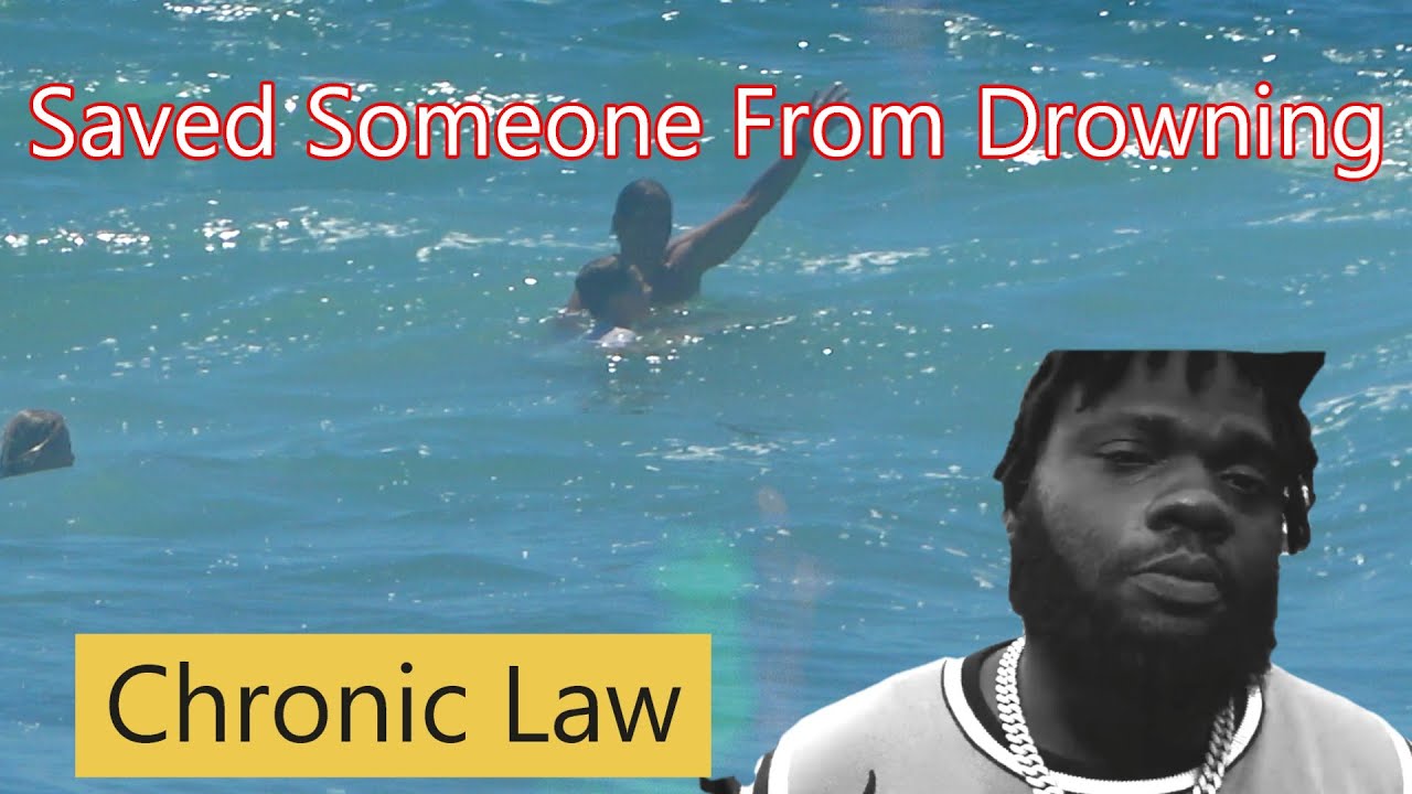 NEW CHRONIC LAW- CRY   SAVED A KID FROM DROWNING WHILE SURFING 