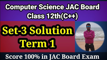 Set-3(Term1) Solution Computer Science|| CMS Class 12||JAC Board 2022