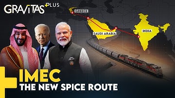Gravitas Plus: India-Middle East-Europe Economic Corridor Explained | Can IMEC counter BRI?
