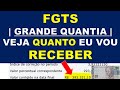 FGTS | GRANDE QUANTIA | VEJA QUANTO EU VOU RECEBER COM A DEFINIÇÃO DO ÍNDICE