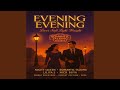 Evening Evening 