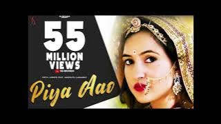 Piya Aao (Full Video) Kapil Jangir | Anupriya Lakhawat | Aastha Dadhich | New Rajasthani Song 2022