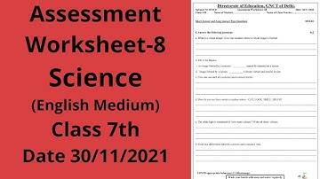 assessment worksheet 8 SCIENCE(English) Class 7:30/11/21:doe assessment worksheet 8: assessment for7