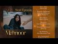 Mahnoor Episode 15 | Teaser | Humayun Ashraf | Khadija Saleem | Zoya Nasir