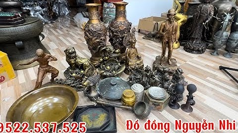 Ngày 24/5 Tượng Bác _ Cặp bình song Long _ Bộ 12 con giáp _  #đồcổ #đồđồng#đồđồngNguyễnNhi