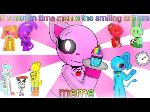 🧁lt' s muffin time🧁 meme the Smiling Critters animation + FlipaClip Poppy playtime chapter 3🌈