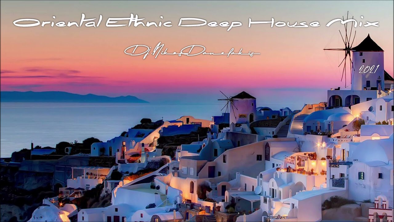 Oriental Ethnic Deep House Mix (5) 2021 # Dj.Nikos Danelakis # Best of Deep Ethnic