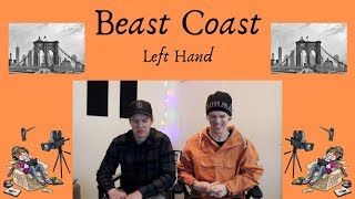 Beast Coast - Left Hand REACTION\/REVIEW