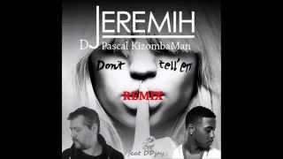 Dj Pascal - Dont Tell ? Urbankiz Remix 2015