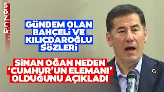 Sinan Oğandan Cumhur İttifakı Açıklaması Gündem Olan Bahçeli Ve Kılıçdaroğlu Sözleri