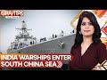 Gravitas three indian warships enter south china sea  warning to beijing  wion