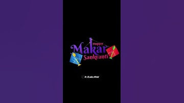 Makar Sankranti Status | Happy Makar Sankranti 2022 #shorts #status #makarsankranti #youtubeshorts