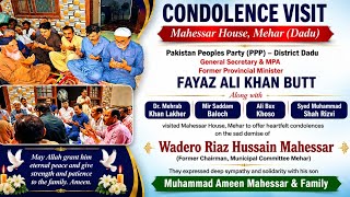 Fayaz Ali Butt, Mahessar House And Offered Condolence To The Family On The Demise Of Riaz Mahessar.