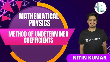 Differential Equations: Method Of Undetermined Coefficients | Exam Physics | Nitin Kumar