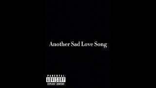 Another Sad Love Song…..