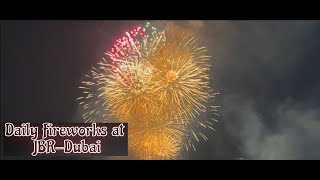 Daily Fireworks at JBR-Dubai