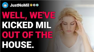 r/JustNoMil Well, we've kicked MIL out of the house. reddit stories