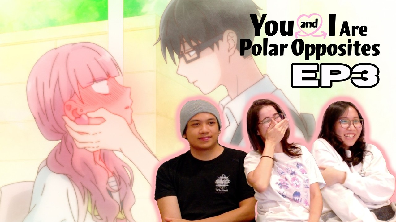 This Relationship Breaks the Rules… | You and I Are Polar Opposites Ep 3 REACTION