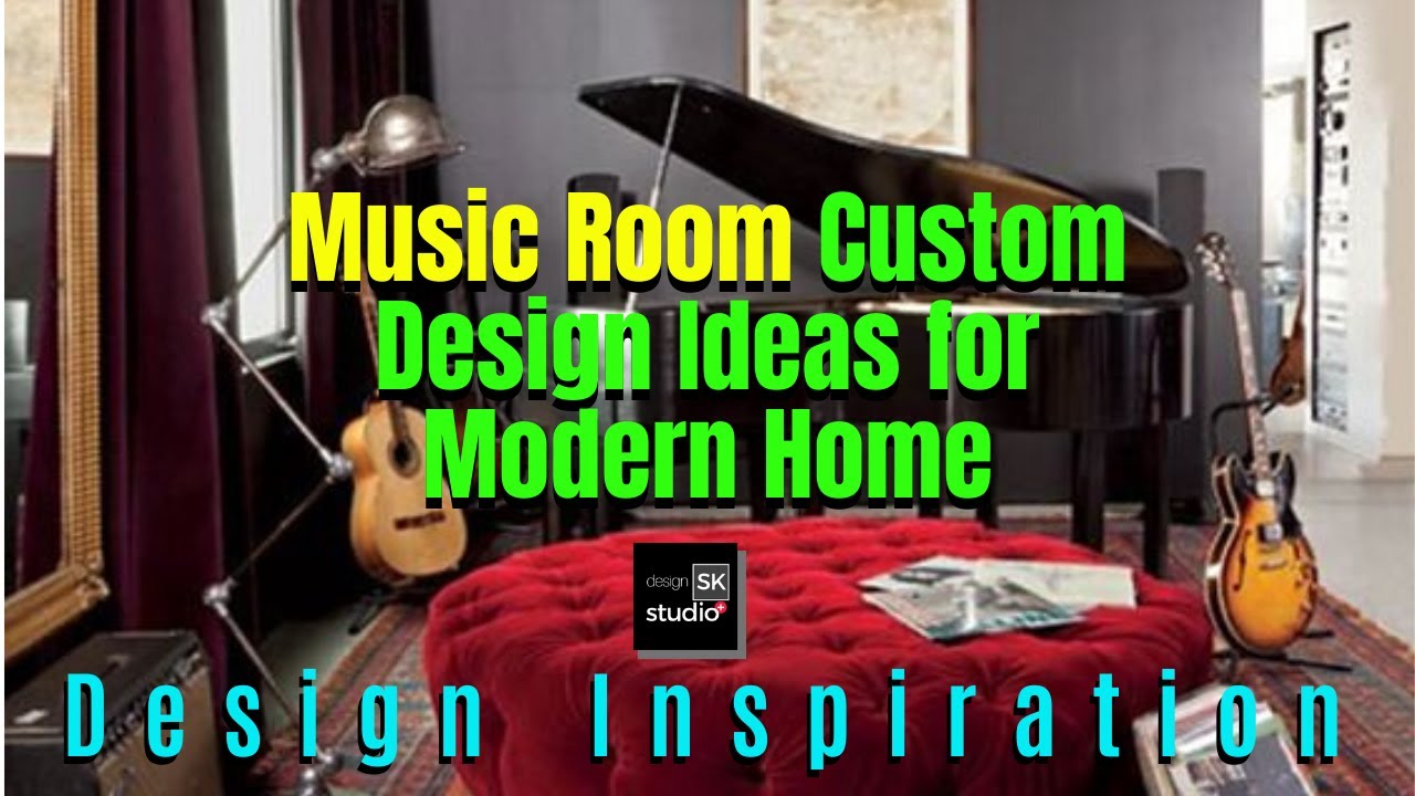 Music Room Custom Design Ideas for Modern Home
