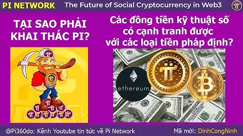 Pi Network: Tại sao phải khai thác Pi? Các đồng tiền KTS có cạnh tranh được với các loại tiền Fiat?