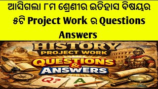 Class 8 History Project Work/Class 8 History Project Work 2026/Class8 History Project WorkOdiaMedium