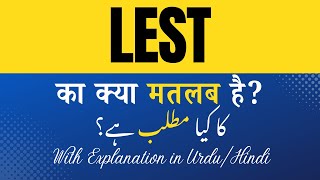 Lest Meaning in Hindi |Lest Ka Kya Matlab Hota Hai' Hindi/Urdu Explanation Included