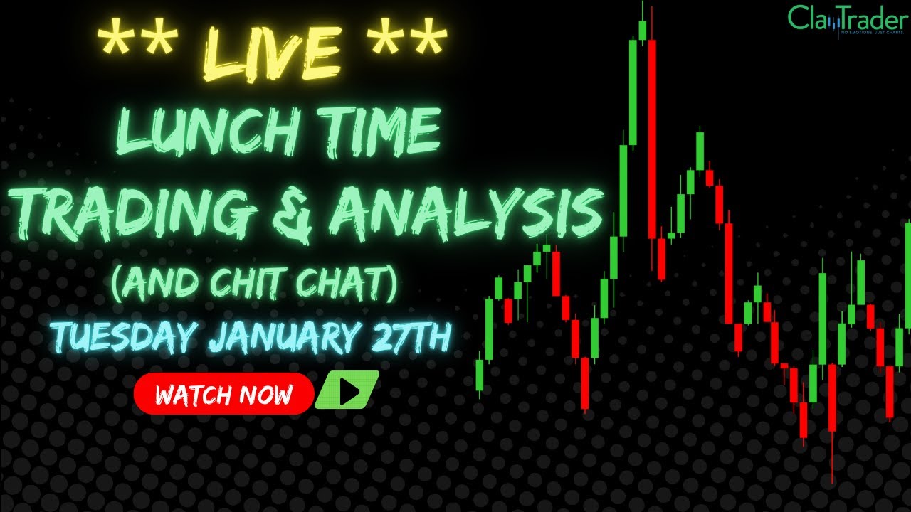1/27/26 - LIVE Trading and Market Analysis! (come hang out!)