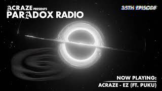 ACRAZE - PARADOX RADIO #035